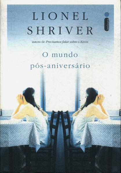 O Mundo P S Anivers Rio Lionel Shriver Tra A Livraria E Sebo