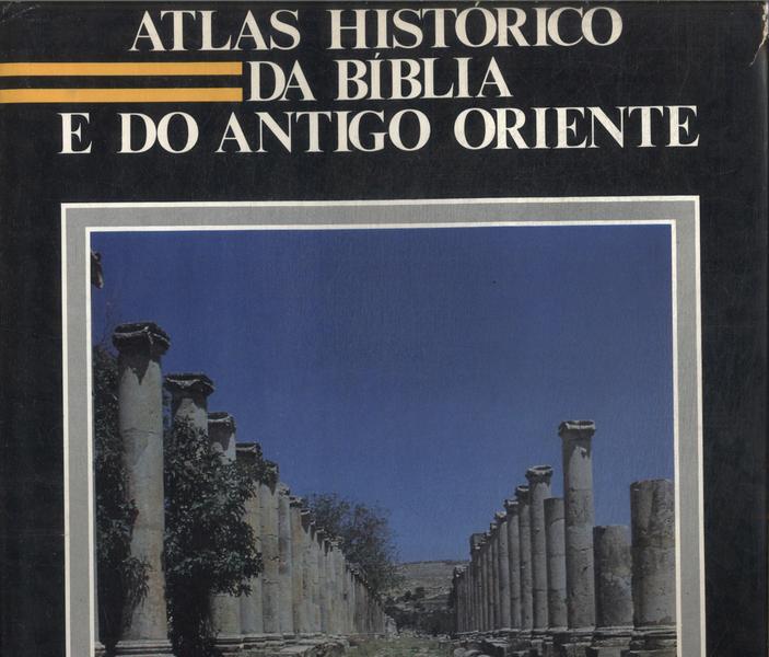 Atlas Hist Rico Da B Blia E Do Antigo Oriente Enrico Rodolfo Galbiati