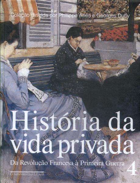 História Da Vida Privada Vol 4 Michelle Perrot org Traça