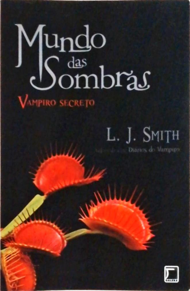 Mundo Das Sombras Vampiro Secreto Vol L J Smith Tra A