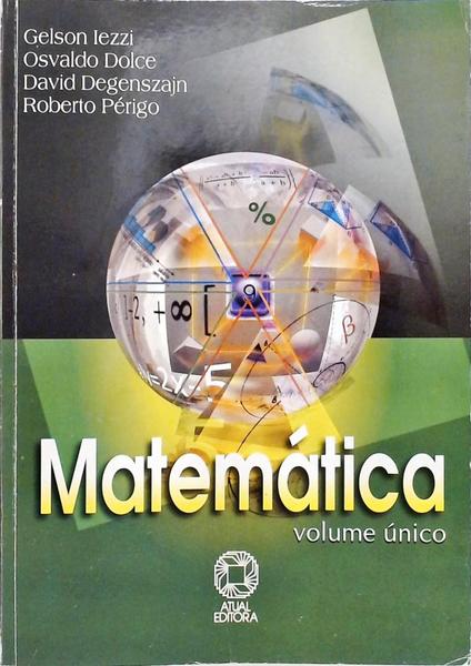 Matemática Gelson Iezzi Osvaldo Dolce David Degenszajn Roberto