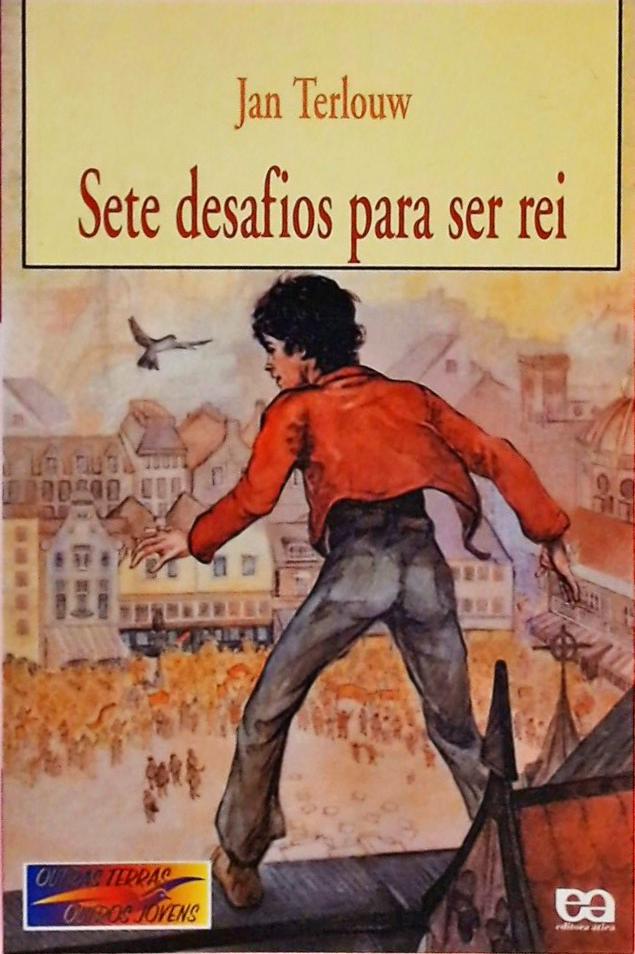 Sete Desafios Para Ser Rei Jan Terlouw Traça Livraria e Sebo