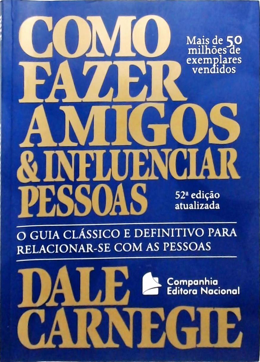 Como Fazer Amigos E Influenciar Pessoas Dale Carnegie Tra A