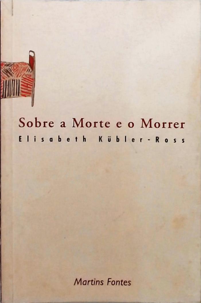 Sobre A Morte E O Morrer Elisabeth Kübler ross Traça Livraria e Sebo