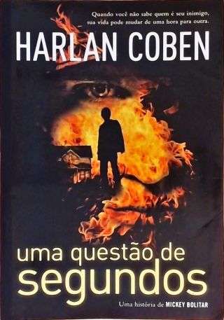 Uma Quest O De Segundos Harlan Coben Tra A Livraria E Sebo