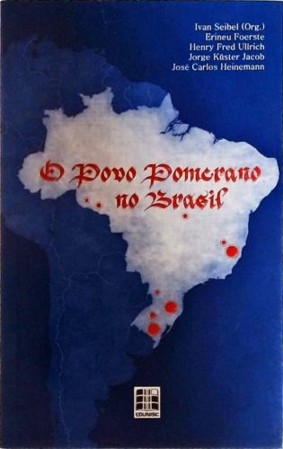 O Povo Pomerano No Brasil Ivan Seibel Tra A Livraria E Sebo