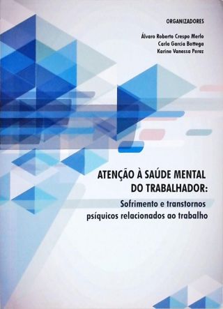 Aten O Sa De Mental Do Trabalhador Lvaro Roberto Crespo Merlo