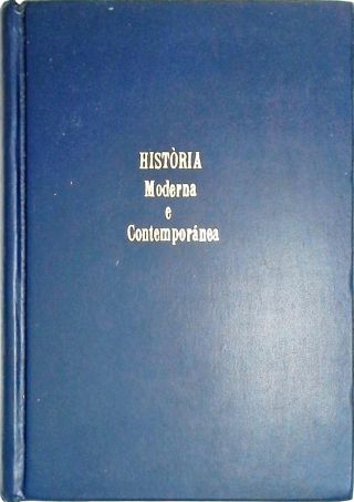 Hist Ria Moderna E Contempor Nea Alceu Luiz Pazzinato Maria Helena