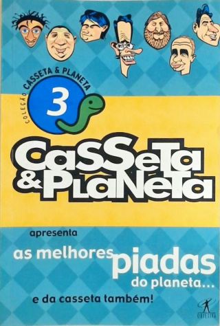 Casseta E Planeta Apresenta As Melhores Piadas Do Planeta Casseta E