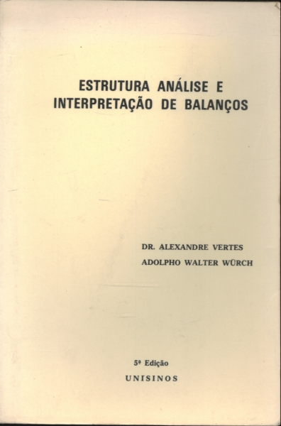 Estrutura Analise e Interpretaçao de Balanços Alexandre Vertes e