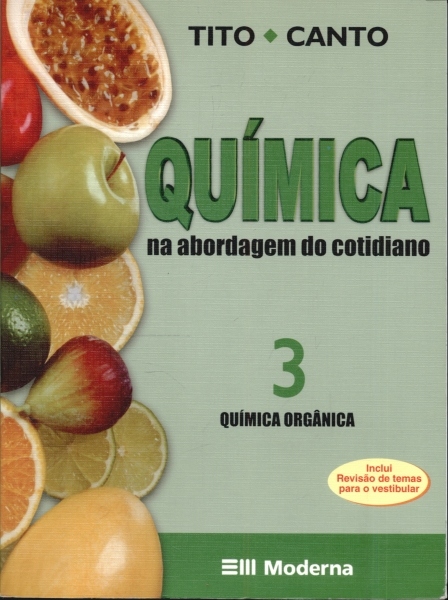 Química na Abordagem do Cotidiano Volume 3 2003 Tito Miragaia