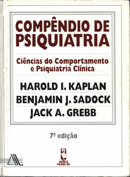 Compêndio De Psiquiatria - Harold I. Kaplan, Benjamin J. Sadock E Jack ...