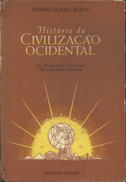 Hist Ria Da Civiliza O Ocidental Vol Edward Mcnall Burns Tra A