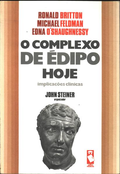 O Complexo De Édipo Hoje John Steiner org Traça Livraria e Sebo