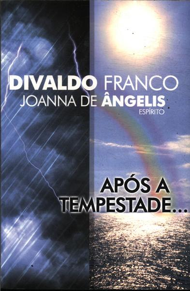 Ap S A Tempestade Divaldo Franco Joanna De Ngelis Tra A