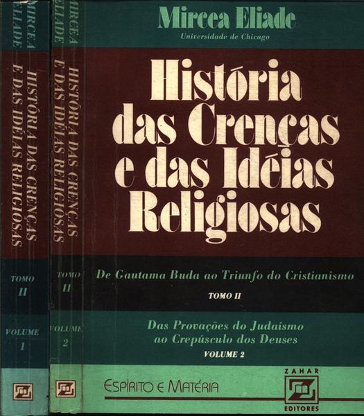 História Das Crenças E Das Idéias Religiosas Tomo Ii 2 Volumes