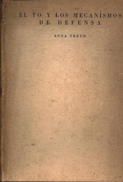 El Yo Y Los Mecanismos De Defensa Anna Freud Tra A Livraria E Sebo