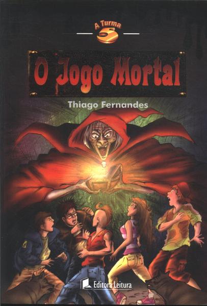 O Jogo Mortal - Thiago Fernandes