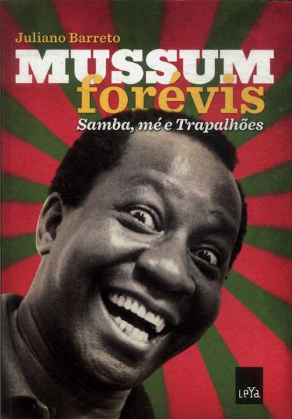 Mussum Forévis - Samba, mé e Trapalhões - Julliano Barreto