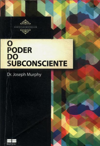 O Poder Do Subconsciente Joseph Murphy Traça Livraria E Sebo