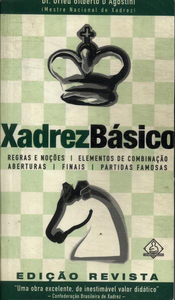 Xadrez Básico - Dr. Orfeu Gilberto D Agostini - ÍNDICE