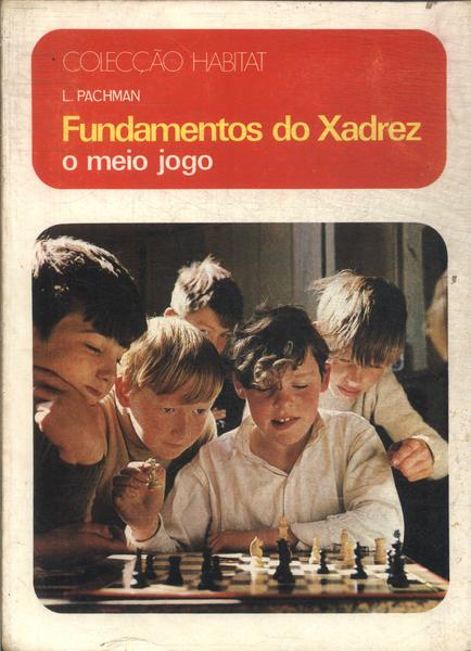 Fundamentos do Xadrez, 3 Livros Algueirão-Mem Martins • OLX Portugal