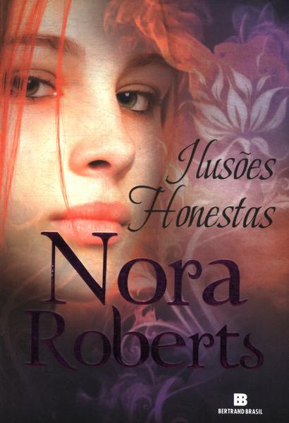 Ilusões Honestas Nora Roberts Traça Livraria E Sebo