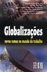 Globalizações: Novos Rumos No Mundo Do Trabalho
