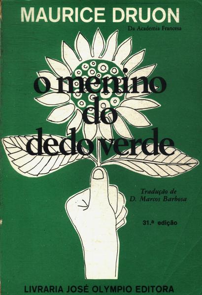  O Menino do Dedo Verde : Maurice Druon: Everything Else