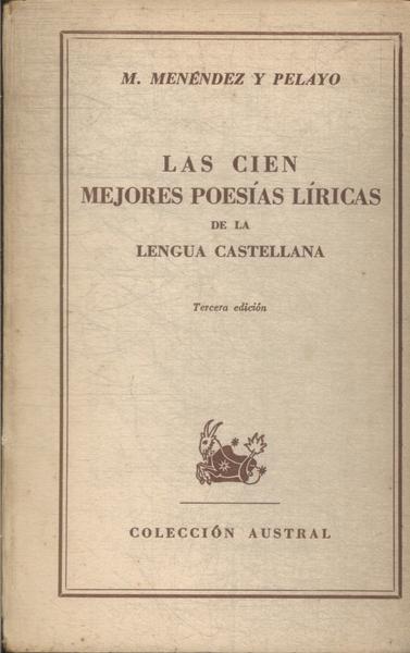 Las Cien Mejores Poesías Líricas De La Lengua Castellana M Menéndez Y Pelayo Traça Livraria