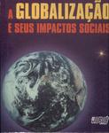 A Globalização E Seus Impactos Sociais