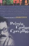 5º Concurso Nacional De Dramaturgia: Prêmio Carlos Carvalho