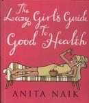 The Lazy Girls Guide To Gold Health