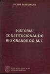 Historia Constitucional Do Rio Grande Do Sul (1976)