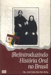 (re) Introduzindo A História Oral No Brasil