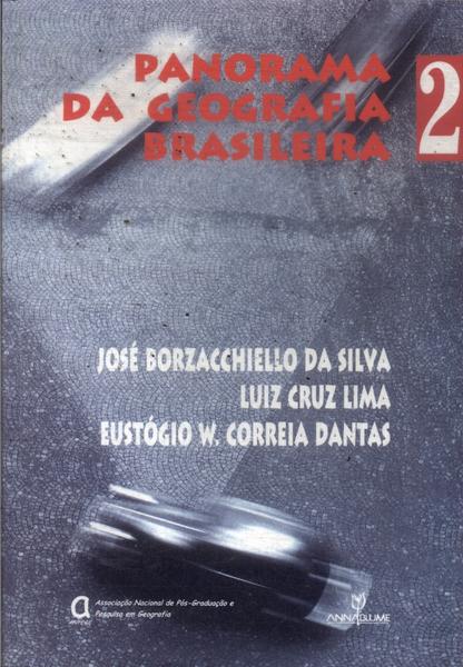 Panorama Da Geografia Brasileira Vol 2 José Borzacchiello Da Silva Luiz Cruz Lima E Eustógio