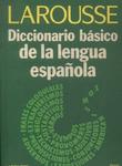 Larousse Diccionario Básico De La Lengua Española (1984)