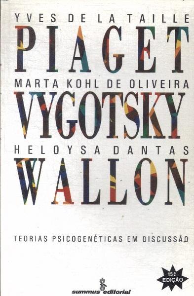 Piaget Vygotsky Wallon Yves De La Taille Martha Kohl De