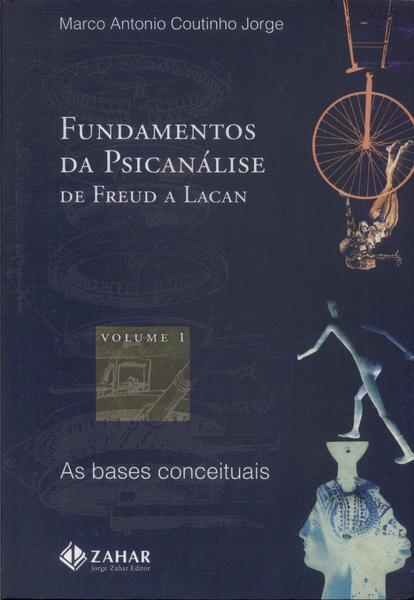 Fundamentos Da Psicanálise De Freud A Lacan Vol 1 - Marco Antonio ...