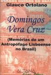 Domingos Vera Cruz (memórias De Um Antropófago Lisboense No Brasil)