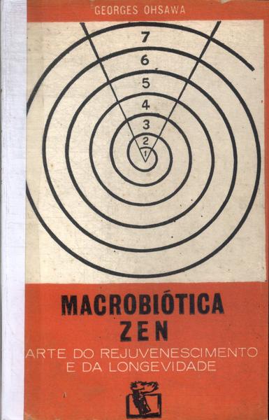 Macrobiótica Zen - George Ohsawa - Traça Livraria e Sebo