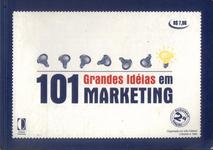 101 Grandes Idéias Em Marketing