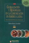 Globalización Y Monopolios En La Comunicación En América Latina