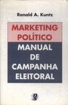 Marketing Político: Manual De Campanha Eleitoral
