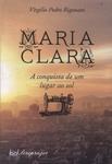 Maria Clara: A Conquista De Um Lugar Ao Sol