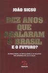 Dez Anos Que Abalaram O Brasil. E O Futuro?