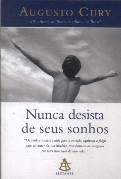 Livro: Nunca Desista de Seus Sonhos - Augusto Cury