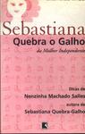 Sebastiana Quebra O Galho Da Mulher Independente