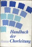 Handbuch Der Chorleitung