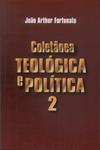 Coletânea Teológica E Política Vol 2